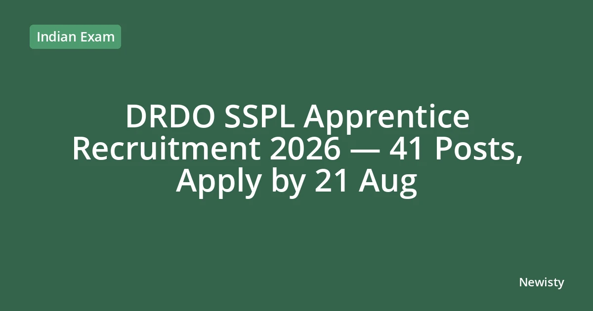 DRDO SSPL Apprentice Recruitment 2026 — 41 Posts, Apply by 21 Aug