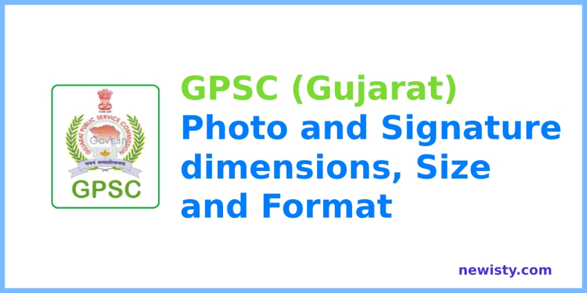 GPSC (GUJARAT) Photo and Signature Size, dimensions and Format