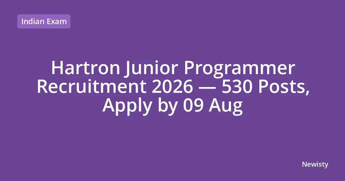 Hartron Junior Programmer Recruitment 2026 — 530 Posts, Apply by 09 Aug