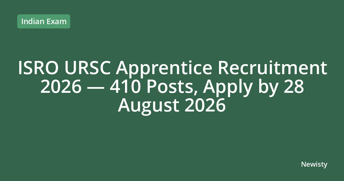 ISRO URSC Apprentice Recruitment 2026 — 410 Posts, Apply by 28 August 2026