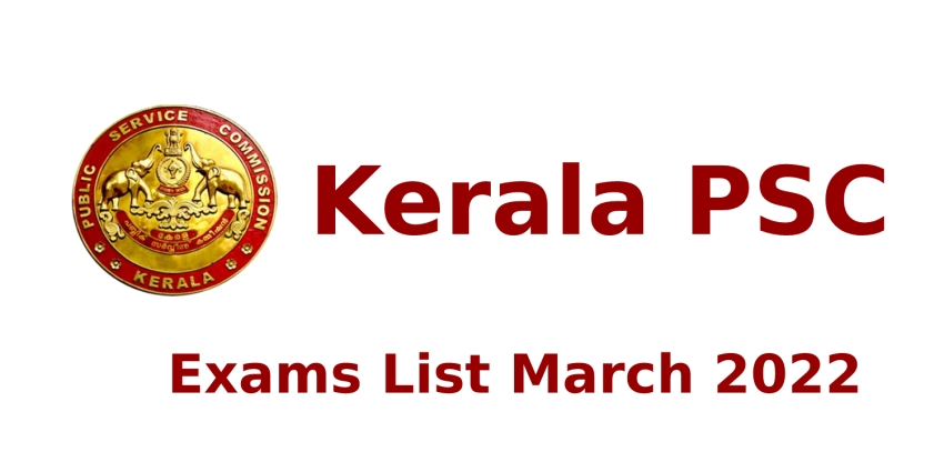 Kerala PSC Exams Dates March 2022 Revised