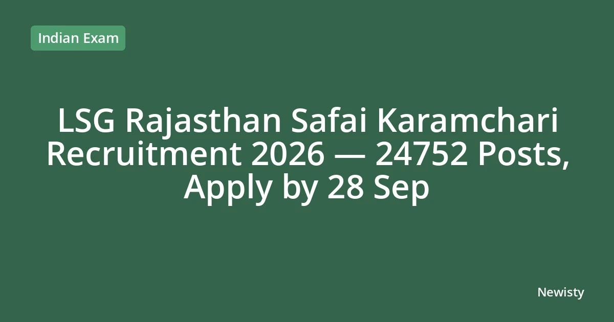 LSG Rajasthan Safai Karamchari Recruitment 2026 — 24752 Posts, Apply by 28 Sep
