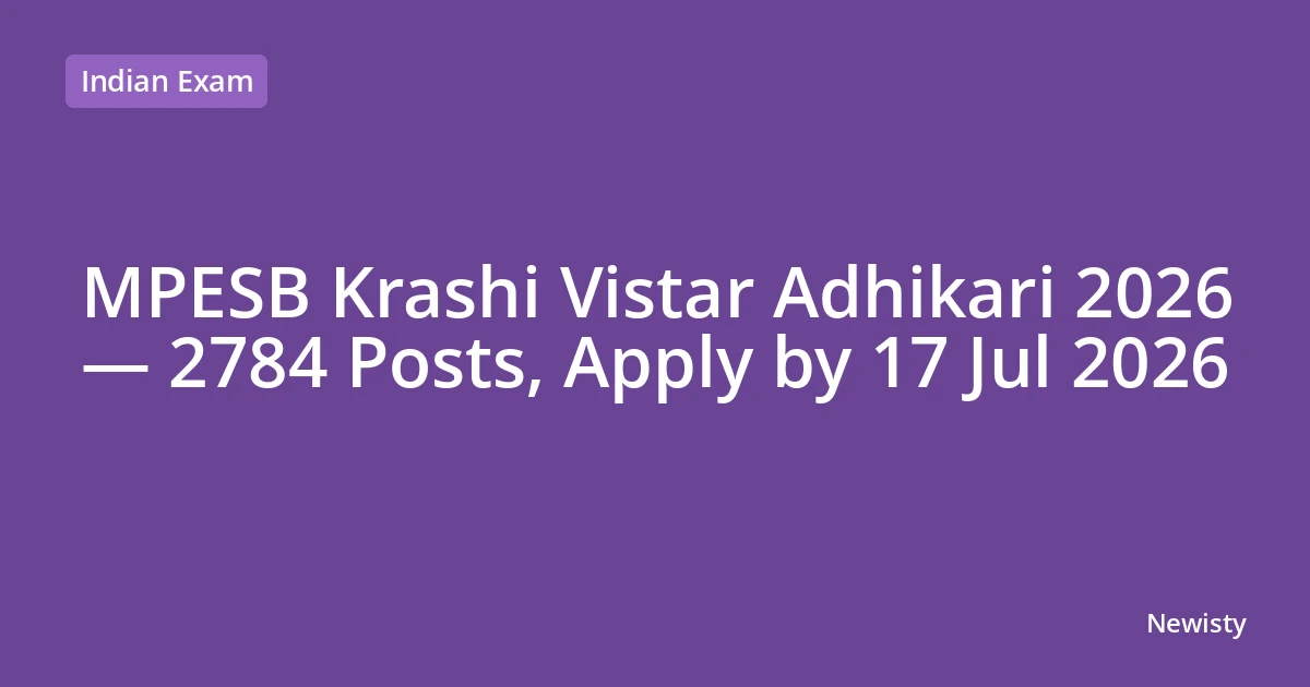 MPESB Krashi Vistar Adhikari 2026 — 2784 Posts, Apply by 17 Jul 2026