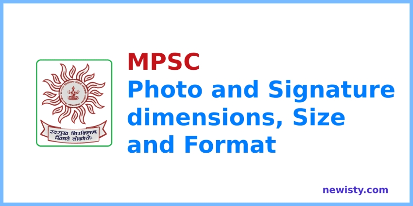 MPSC Photo and Signature Size, dimensions and Format