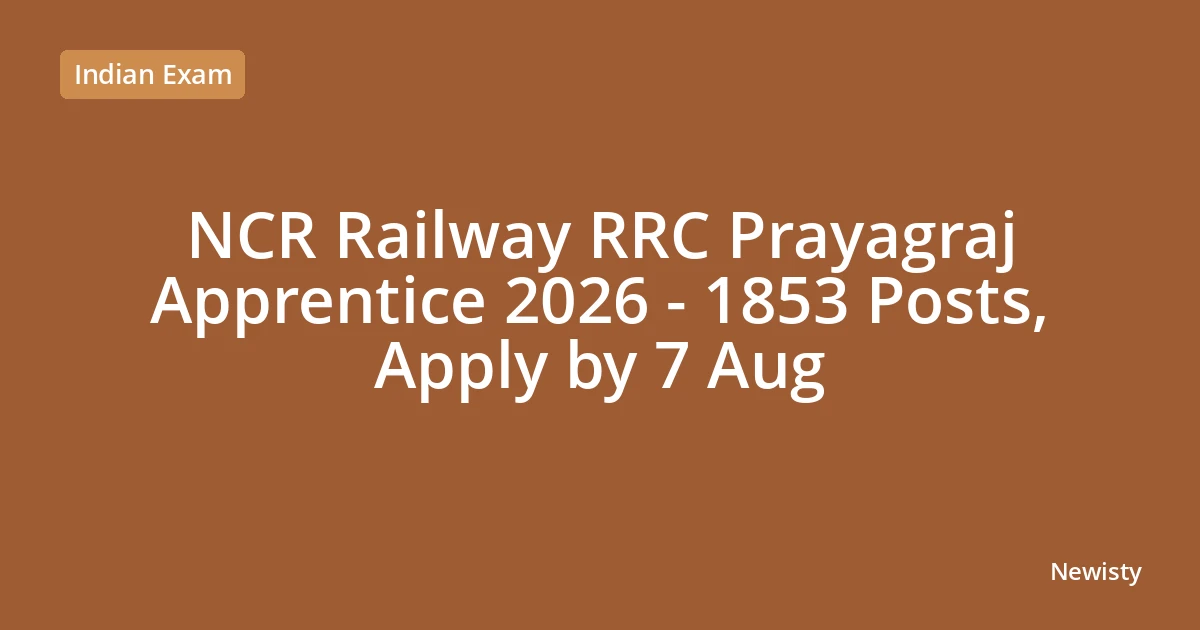 NCR Railway RRC Prayagraj Apprentice 2026 - 1853 Posts, Apply by 7 Aug