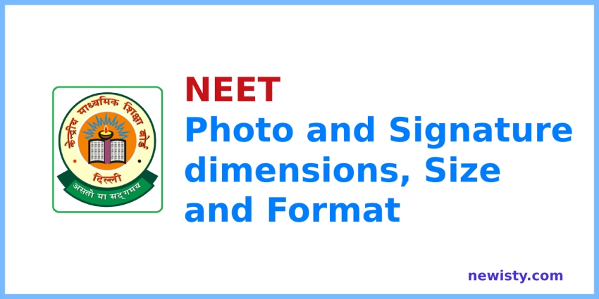 NEET Photo and Signature Size, dimensions and Format
