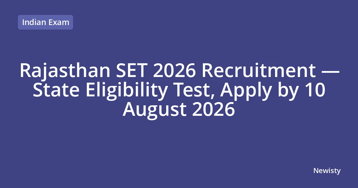 Rajasthan SET 2026 Recruitment — State Eligibility Test, Apply by 10 August 2026