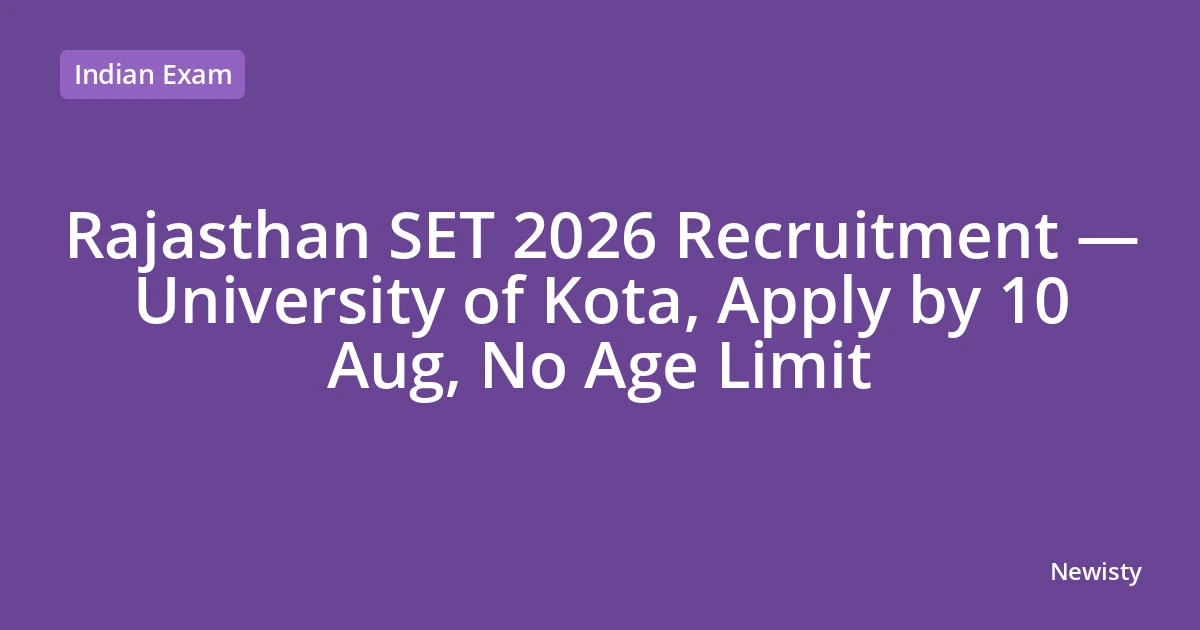 Rajasthan SET 2026 Recruitment — University of Kota, Apply by 10 Aug, No Age Limit