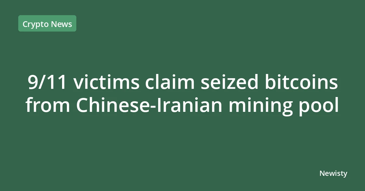 9/11 victims claim seized bitcoins from Chinese-Iranian mining pool