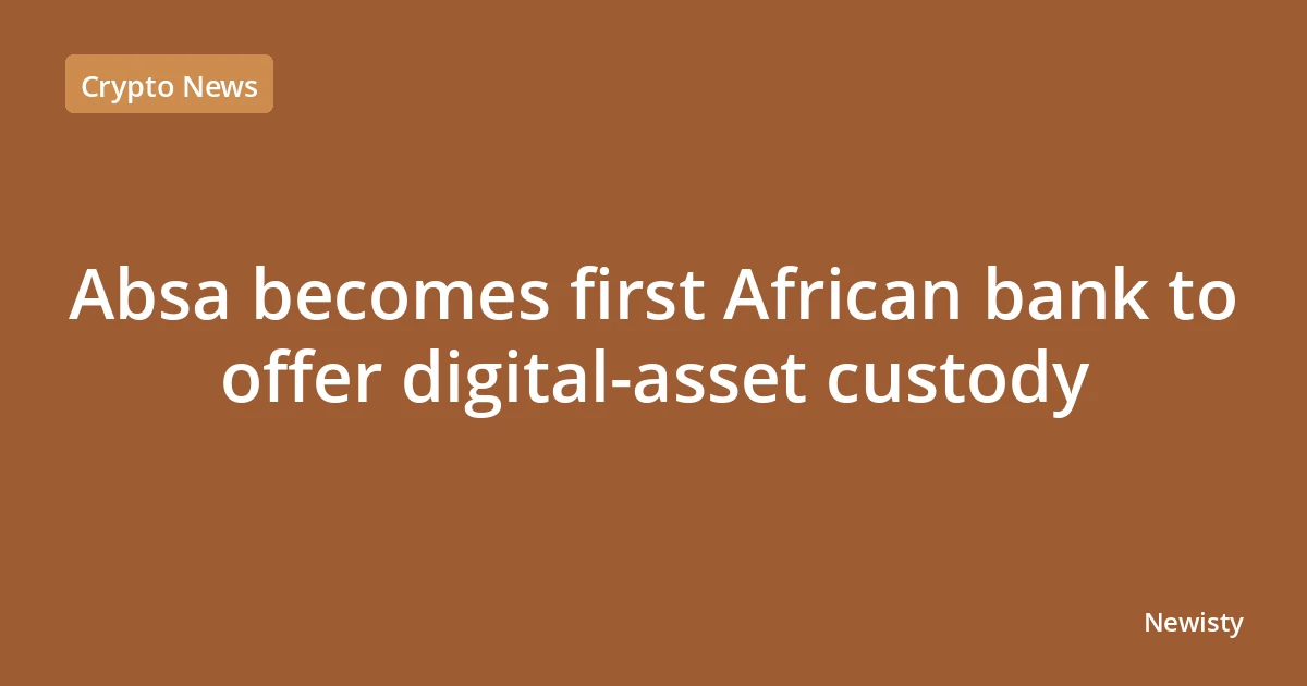 Absa becomes first African bank to offer digital-asset custody