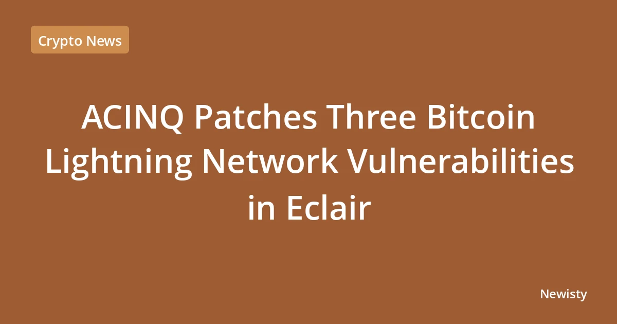 ACINQ Patches Three Bitcoin Lightning Network Vulnerabilities in Eclair