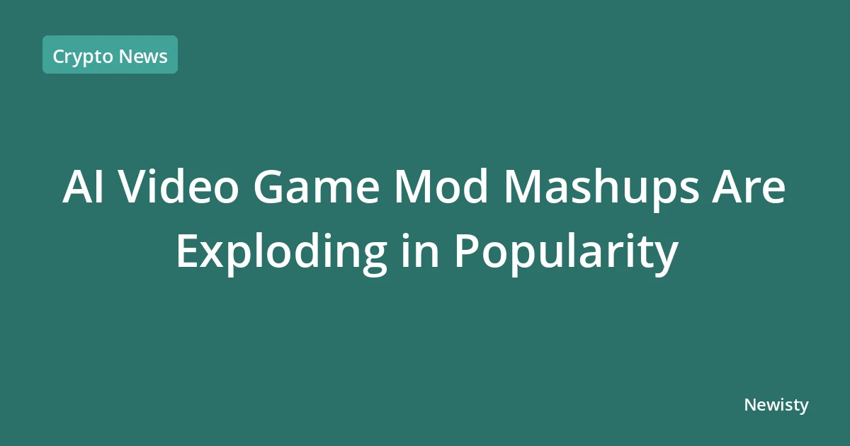 AI Video Game Mod Mashups Are Exploding in Popularity