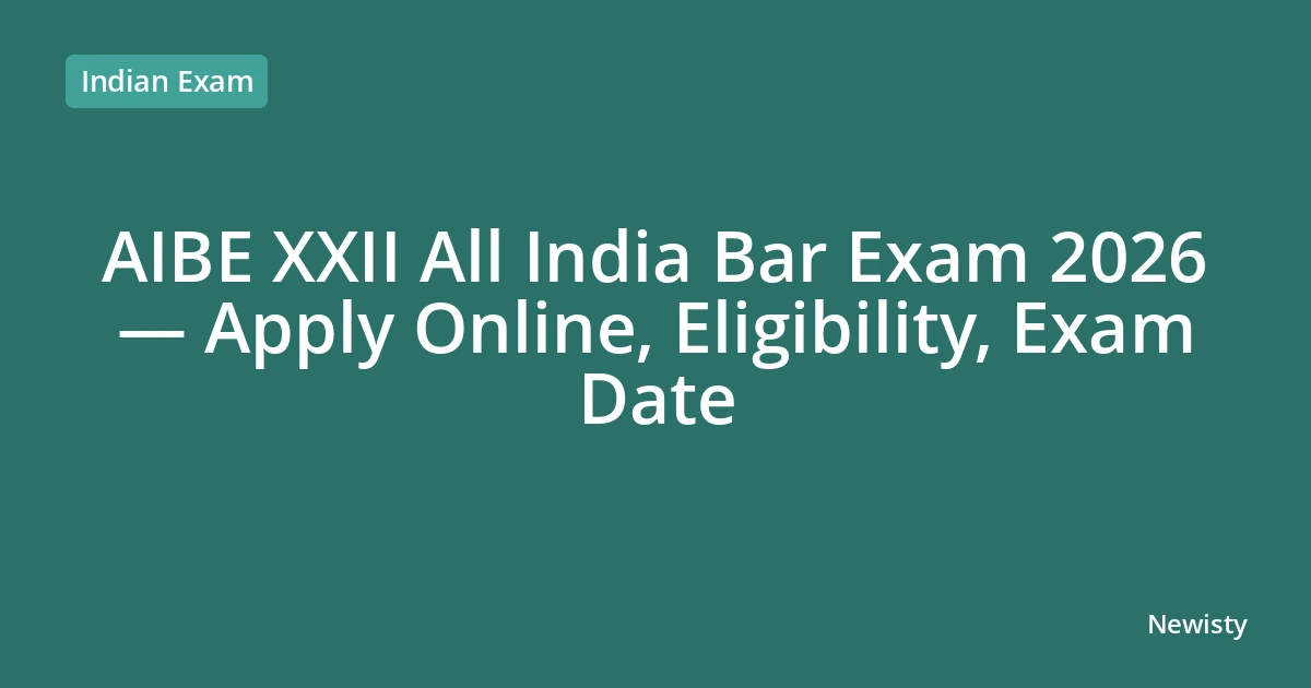 AIBE XXII All India Bar Exam 2026 — Apply Online, Eligibility, Exam Date
