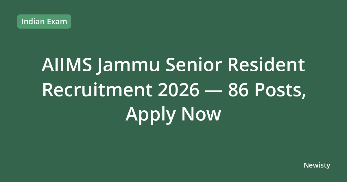AIIMS Jammu Senior Resident Recruitment 2026 — 86 Posts, Apply Now