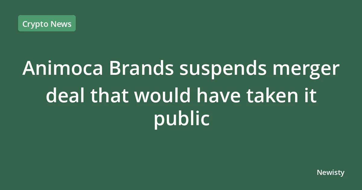 Animoca Brands suspends merger deal that would have taken it public