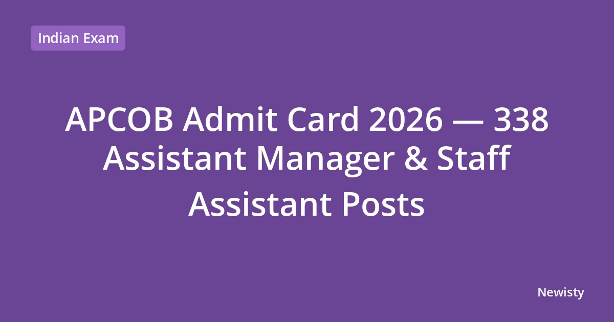 APCOB Admit Card 2026 — 338 Assistant Manager & Staff Assistant Posts