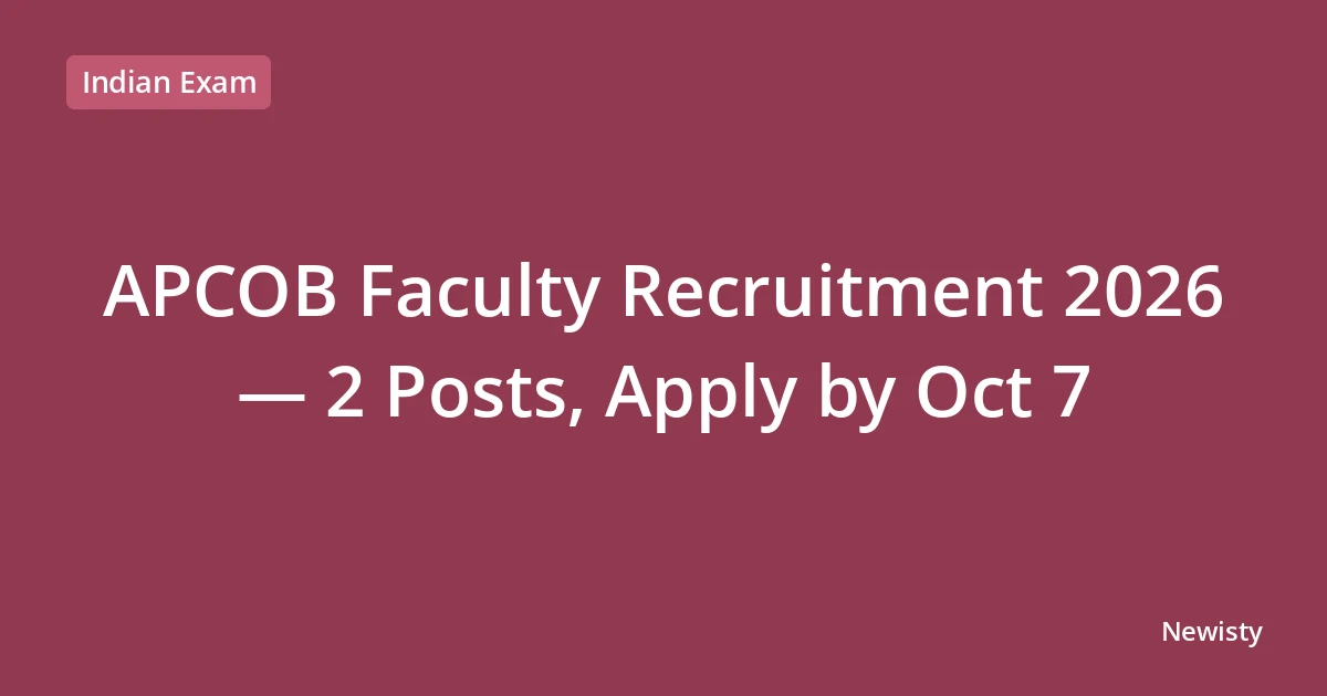 APCOB Faculty Recruitment 2026 — 2 Posts, Apply by Oct 7
