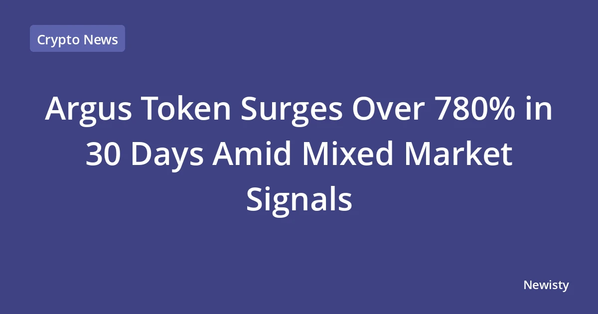 Argus Token Surges Over 780% in 30 Days Amid Mixed Market Signals