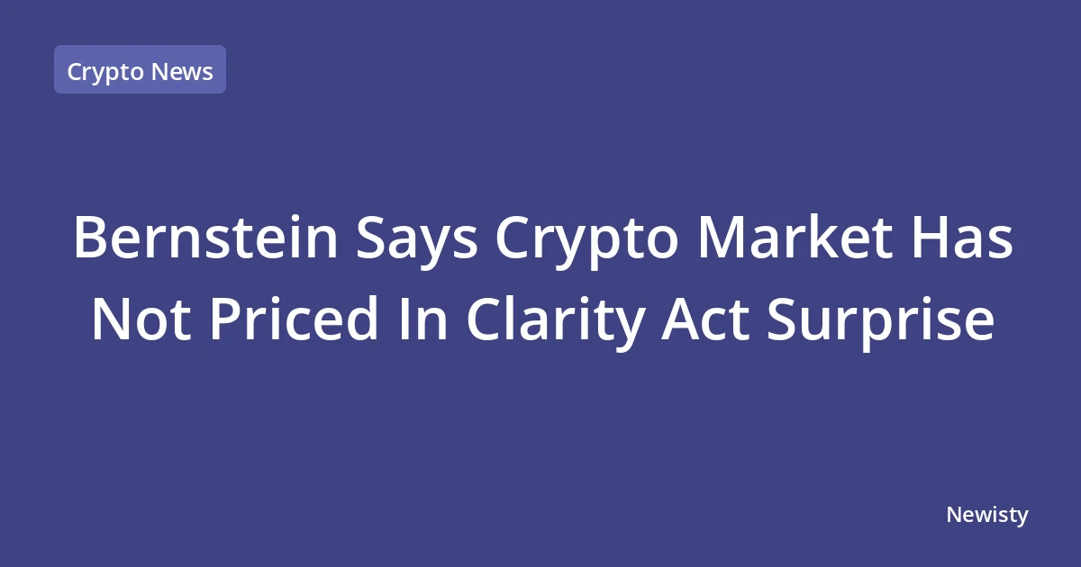 Bernstein Says Crypto Market Has Not Priced In Clarity Act Surprise