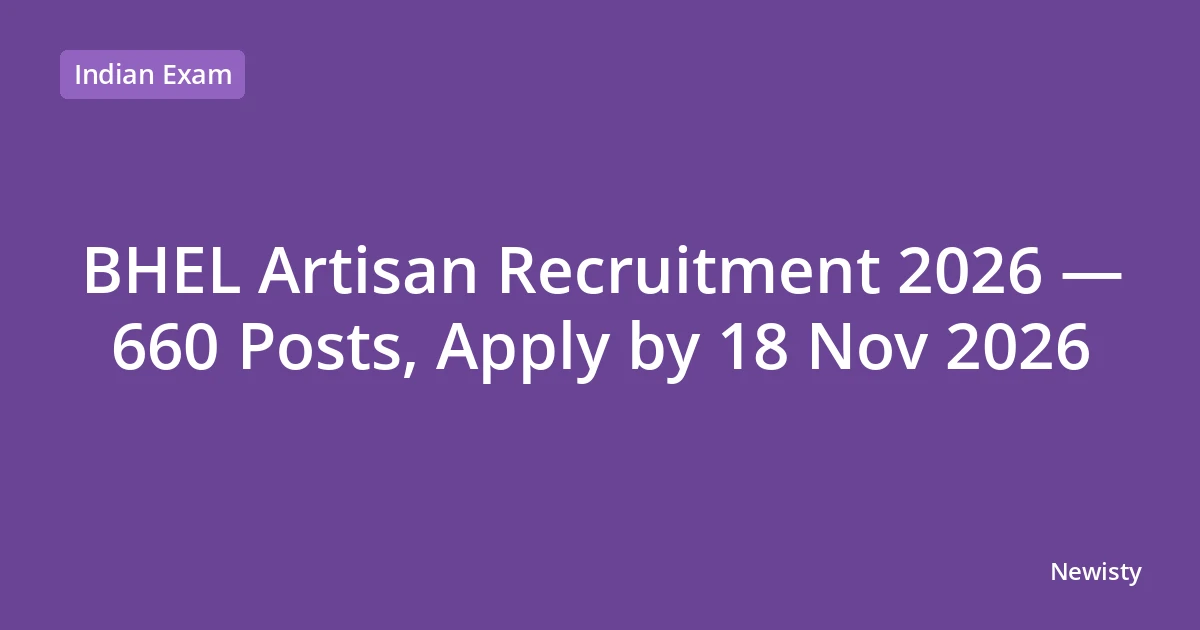 BHEL Artisan Recruitment 2026 — 660 Posts, Apply by 18 Nov 2026