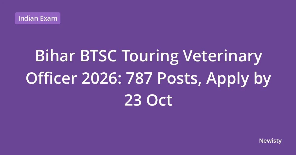 Bihar BTSC Touring Veterinary Officer 2026: 787 Posts, Apply by 23 Oct