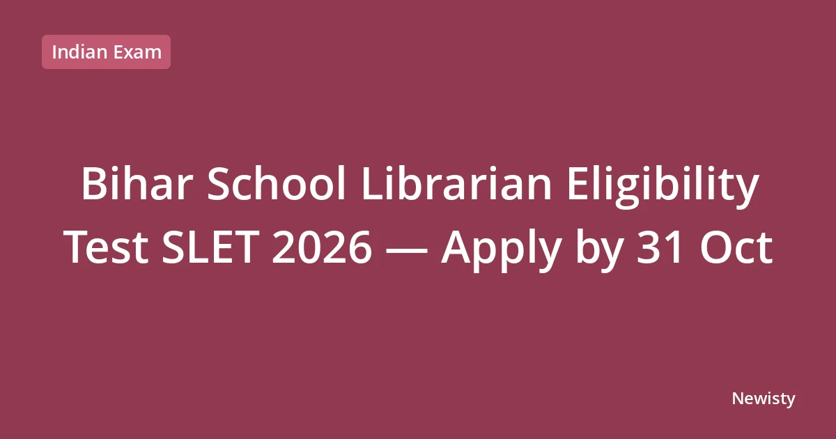 Bihar School Librarian Eligibility Test SLET 2026 — Apply by 31 Oct