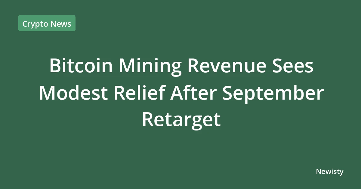 Bitcoin Mining Revenue Sees Modest Relief After September Retarget