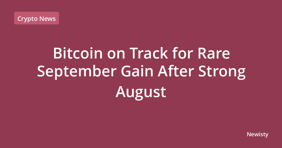 Bitcoin on Track for Rare September Gain After Strong August