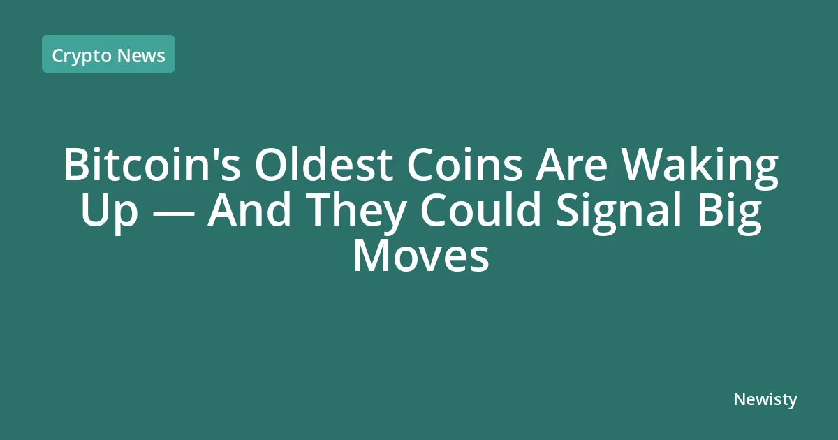 Bitcoin's Oldest Coins Are Waking Up — And They Could Signal Big Moves