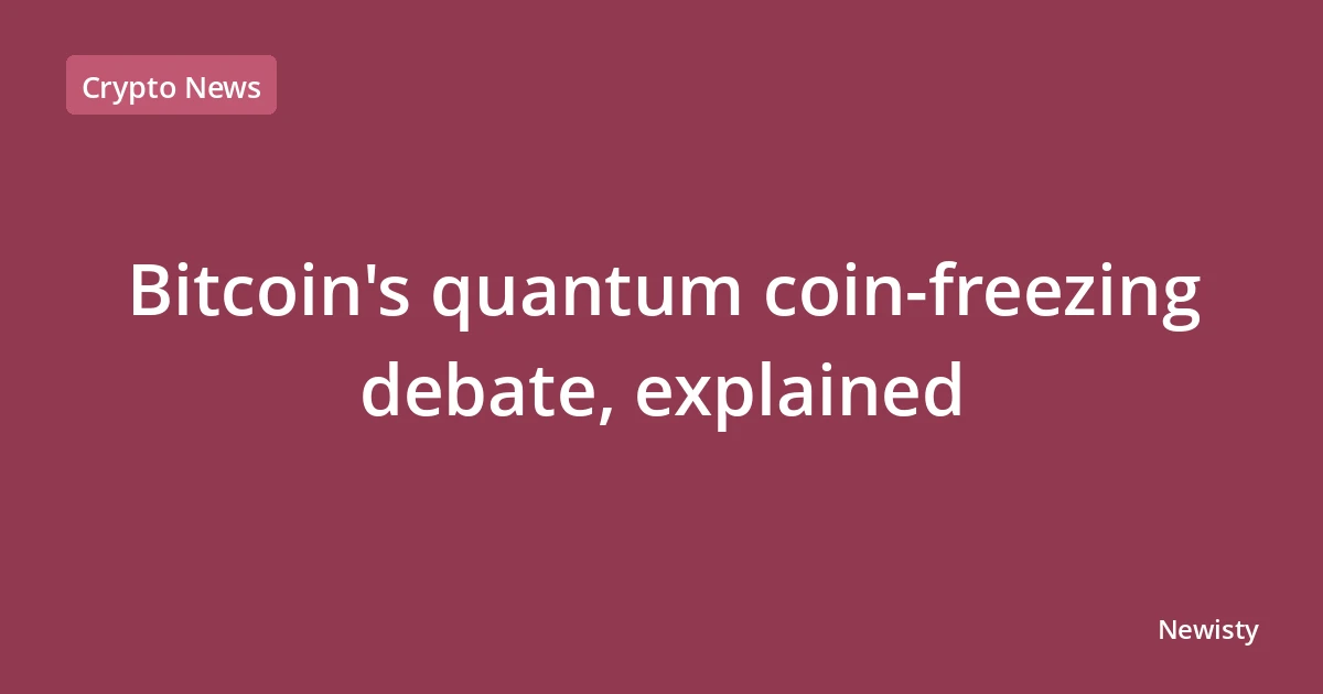 Bitcoin's quantum coin-freezing debate, explained