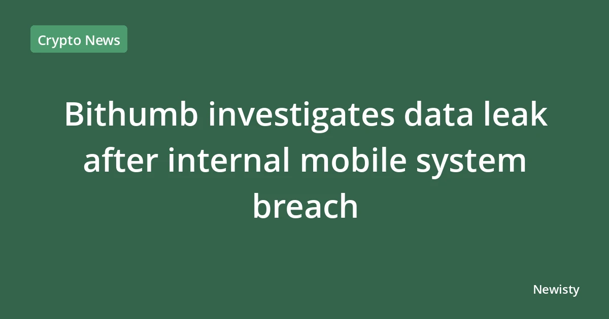 Bithumb investigates data leak after internal mobile system breach