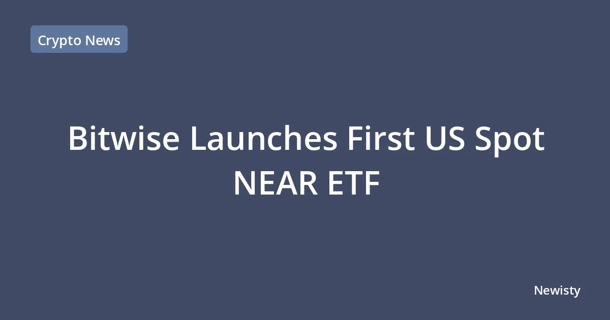 Bitwise Launches First US Spot NEAR ETF