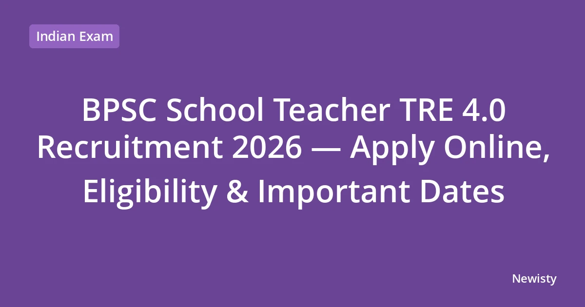 BPSC School Teacher TRE 4.0 Recruitment 2026 — Apply Online, Eligibility & Important Dates