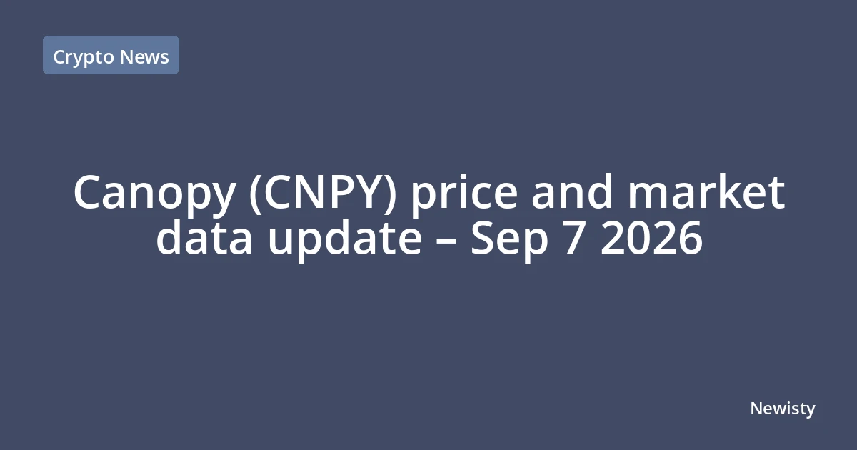 Canopy (CNPY) price and market data update – Sep 7 2026