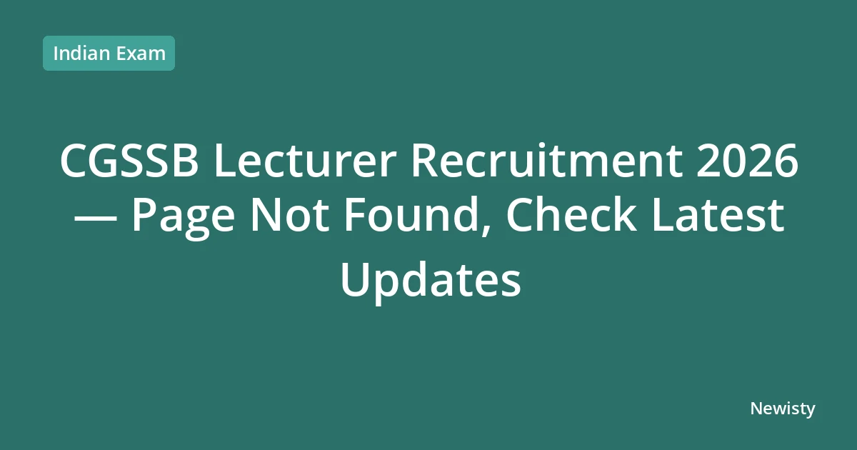 CGSSB Lecturer Recruitment 2026 — Page Not Found, Check Latest Updates