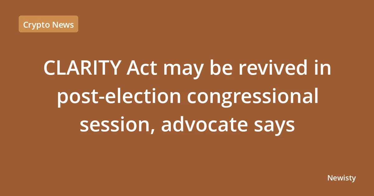 CLARITY Act may be revived in post-election congressional session, advocate says