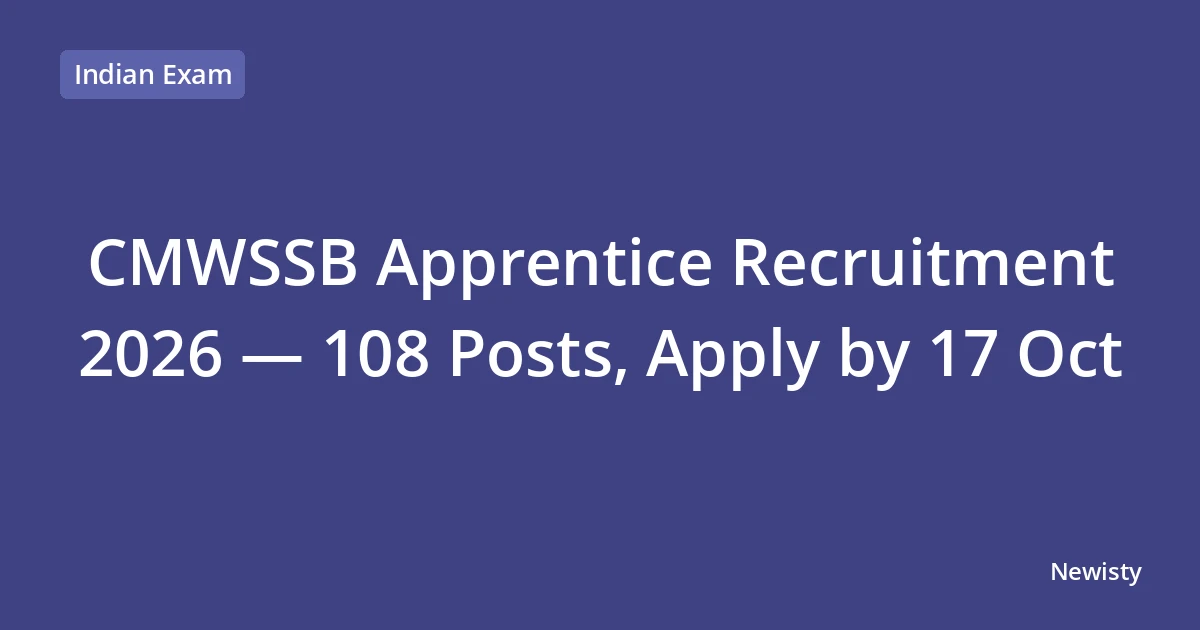 CMWSSB Apprentice Recruitment 2026 — 108 Posts, Apply by 17 Oct