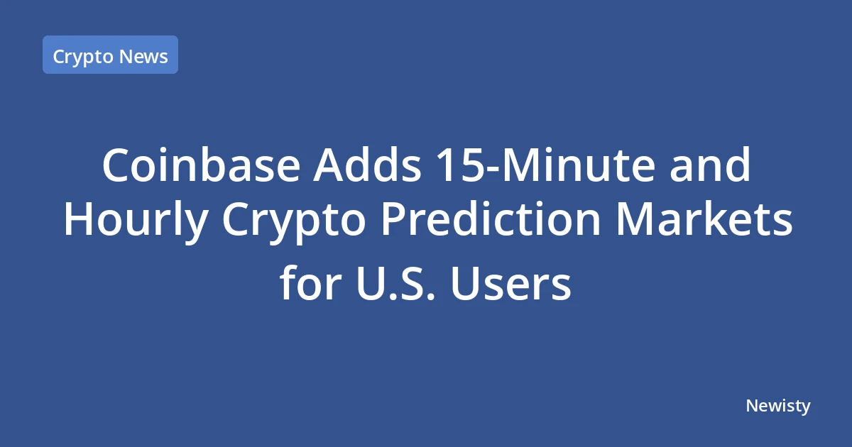 Coinbase Adds 15-Minute and Hourly Crypto Prediction Markets for U.S. Users