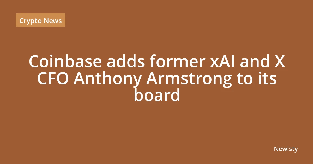 Coinbase adds former xAI and X CFO Anthony Armstrong to its board