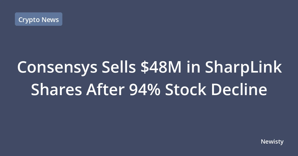 Consensys Sells $48M in SharpLink Shares After 94% Stock Decline