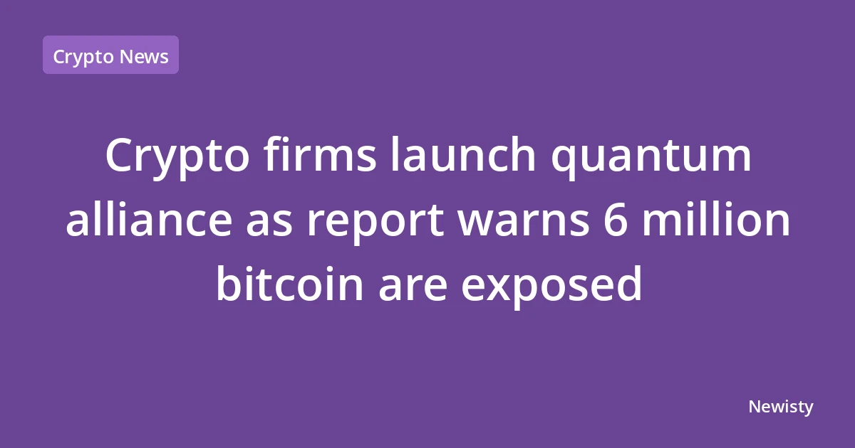 Crypto firms launch quantum alliance as report warns 6 million bitcoin are exposed