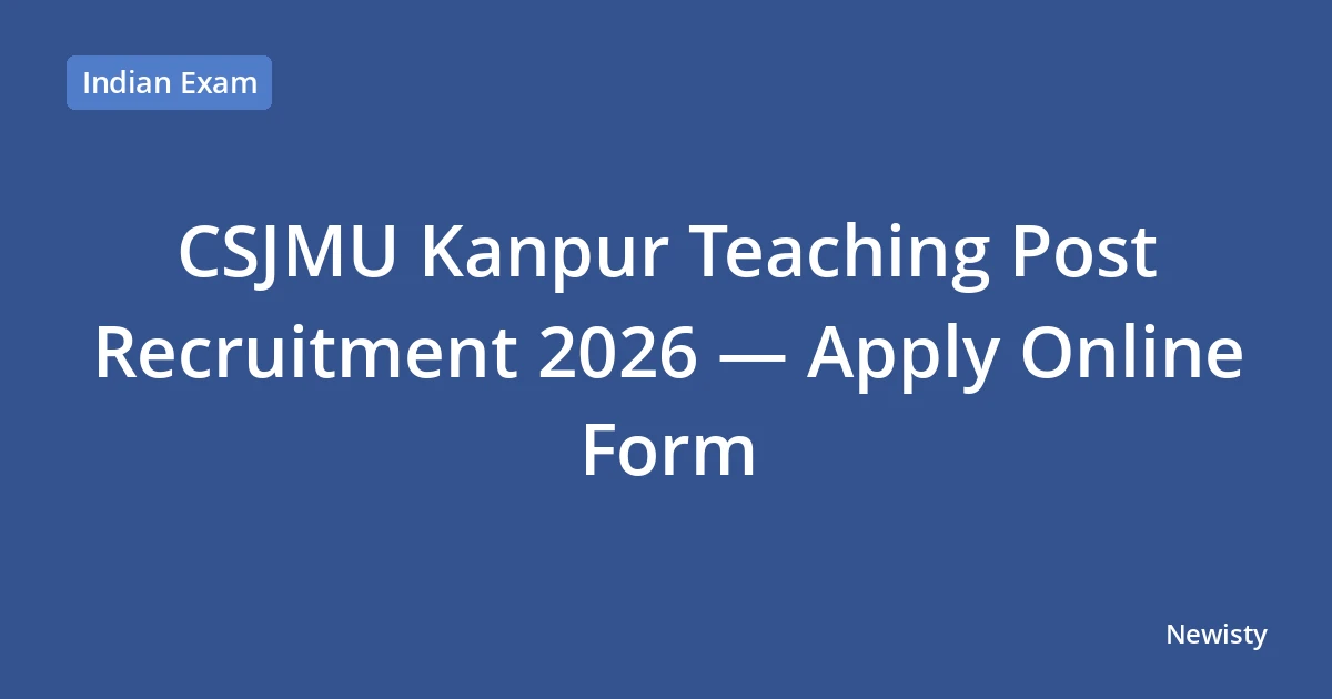 CSJMU Kanpur Teaching Post Recruitment 2026 — Apply Online Form