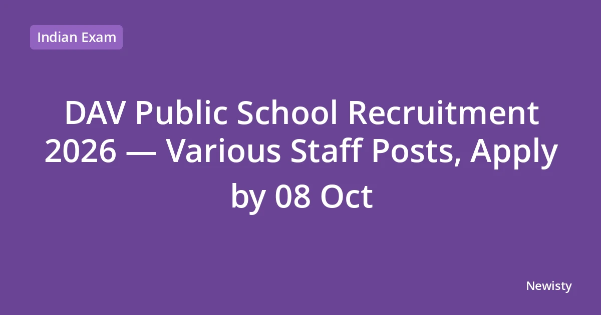 DAV Public School Recruitment 2026 — Various Staff Posts, Apply by 08 Oct