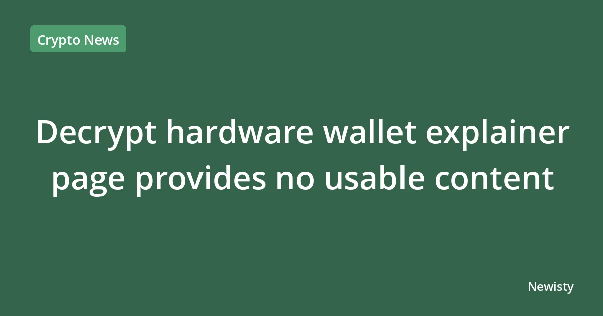 Decrypt hardware wallet explainer page provides no usable content