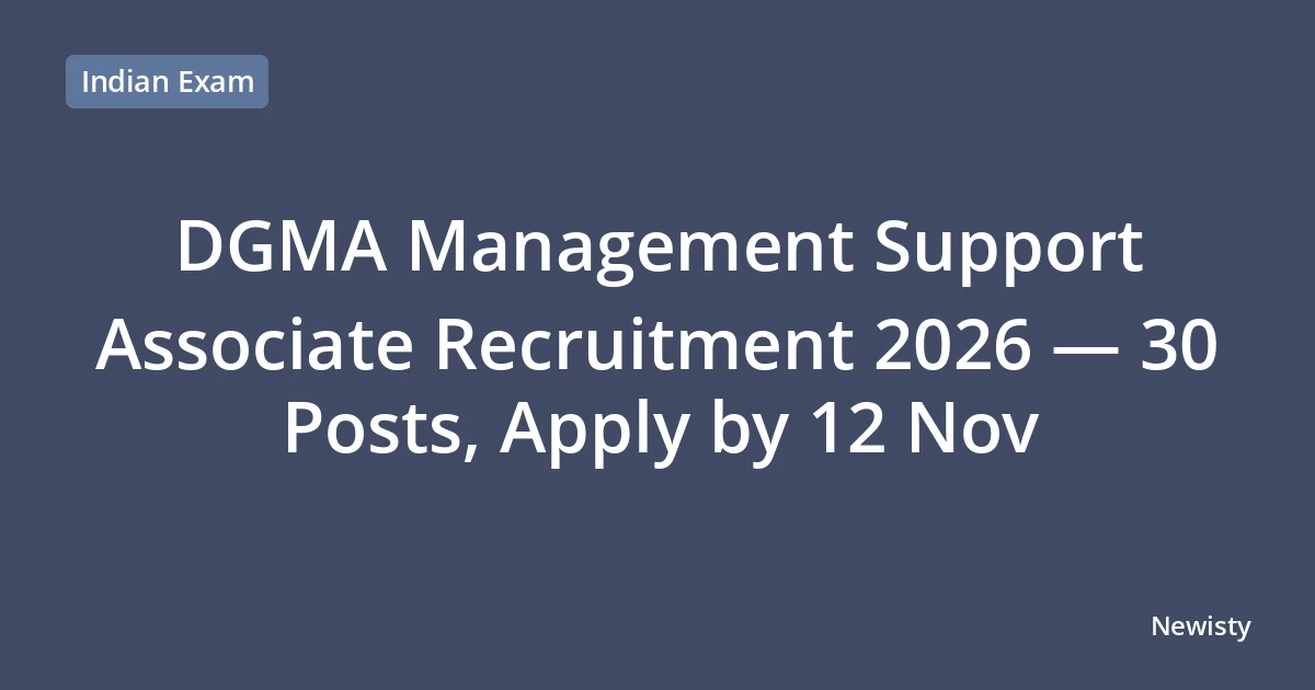 DGMA Management Support Associate Recruitment 2026 — 30 Posts, Apply by 12 Nov