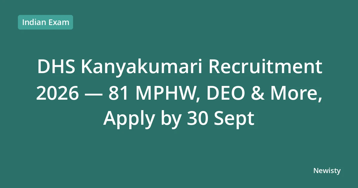 DHS Kanyakumari Recruitment 2026 — 81 MPHW, DEO & More, Apply by 30 Sept