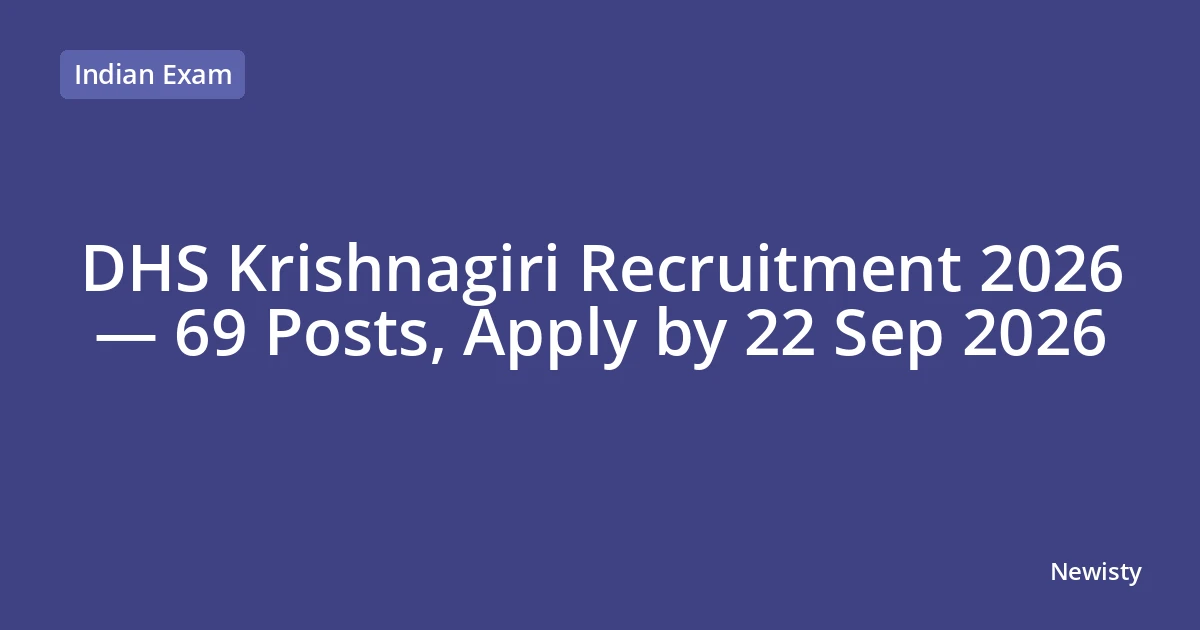 DHS Krishnagiri Recruitment 2026 — 69 Posts, Apply by 22 Sep 2026