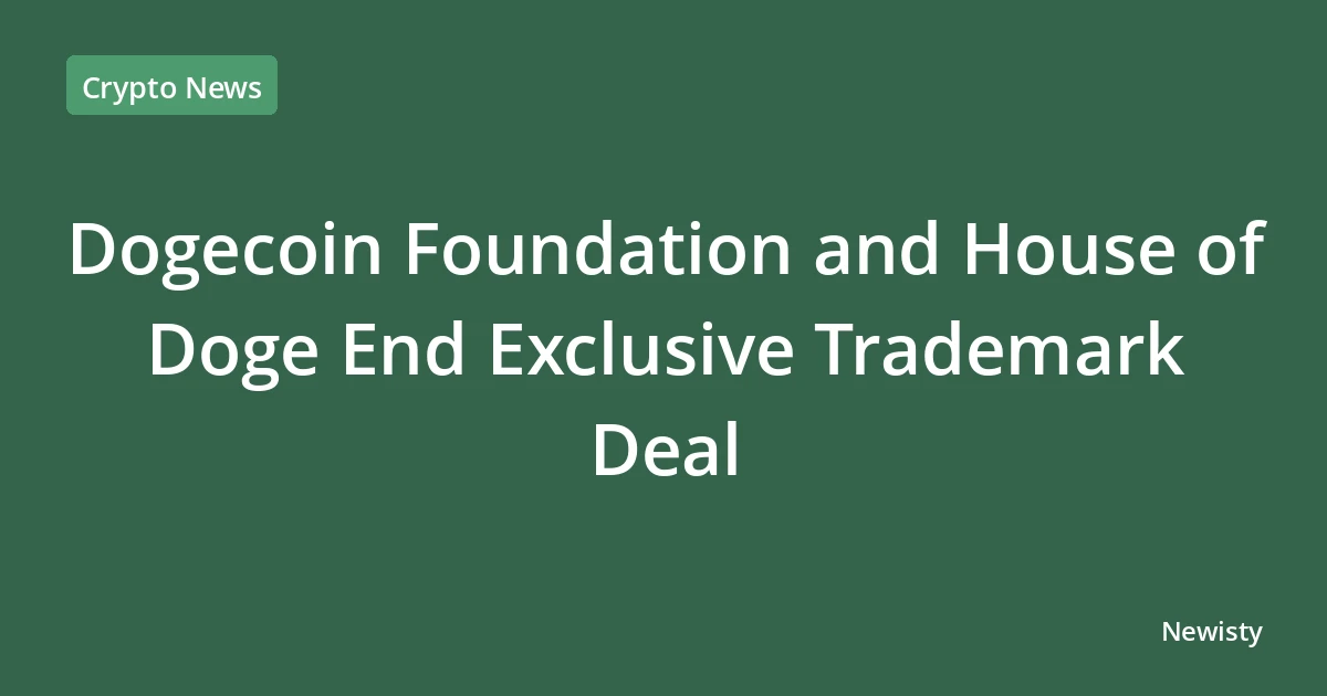 Dogecoin Foundation and House of Doge End Exclusive Trademark Deal