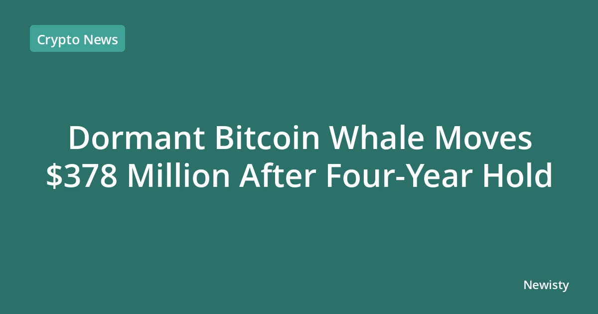 Dormant Bitcoin Whale Moves $378 Million After Four-Year Hold