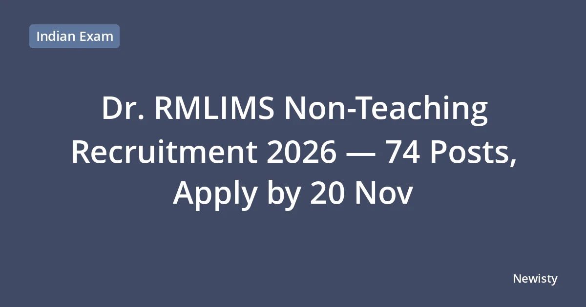 Dr. RMLIMS Non-Teaching Recruitment 2026 — 74 Posts, Apply by 20 Nov